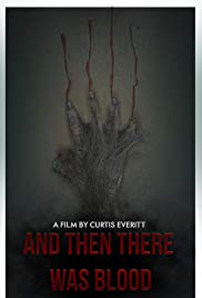Watch Free And Then There Was Blood (2017)