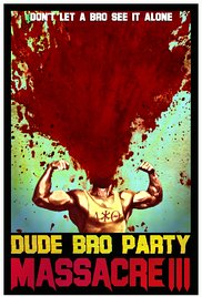 Watch Free Dude Bro Party Massacre III (2015)