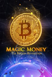 Watch Free Magic Money: The Bitcoin Revolution (2017)