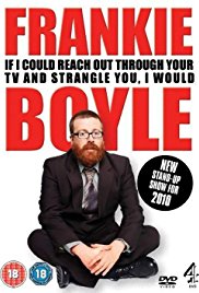 Watch Free Frankie Boyle Live 2: If I Could Reach Out Through Your TV and Strangle You I Would (2010)