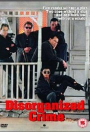 Watch Full Movie :Disorganized Crime (1989)