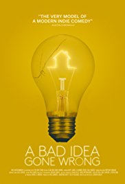 Watch Full Movie :A Bad Idea Gone Wrong (2017)