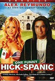Watch Free Alex Reymundo: One Funny HickSpanic (2007)