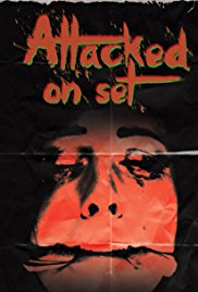 Watch Full Movie :Attacked on Set (2012)
