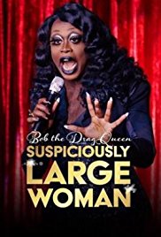 Watch Free Bob the Drag Queen: Suspiciously Large Woman (2017)