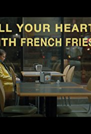 Watch Free Fill Your Heart with French Fries (2016)