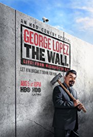 Watch Free George Lopez: The Wall, Live from Washington D.C. (2017)