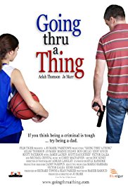Watch Free Going Thru a Thing (2011)