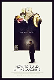 Watch Full Movie :How to Build a Time Machine (2016)