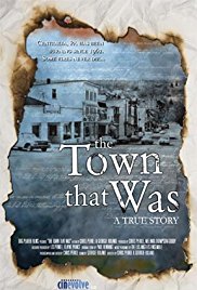 Watch Free The Town That Was (2007)