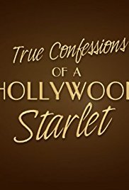 Watch Free True Confessions of a Hollywood Starlet (2008)