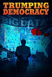 Watch Full Movie :Trumping Democracy (2017)