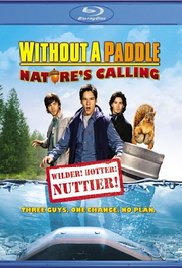 Watch Free Without a Paddle: Natures Calling (2009)